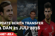 Update Berita Transfer 21 dan 22 Juli 2016