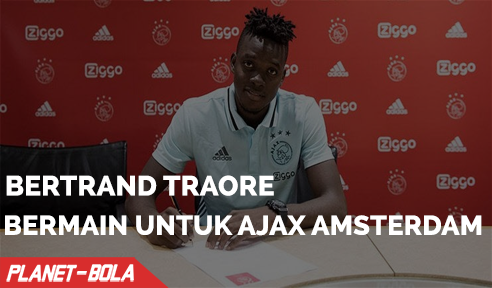Bertrand Traore Resmi Bermain Untuk Ajax Amsterdam