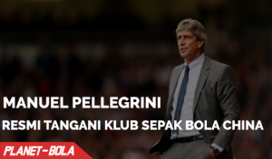 Manuel Pellegrini Resmi Tangani Klub Sepak Bola China