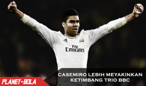 Casemiro Lebih Menyakinkan Ketimbang Trio BBC