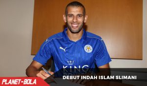 Debut Mengagumkan Islam Slimani Di Liga Inggris