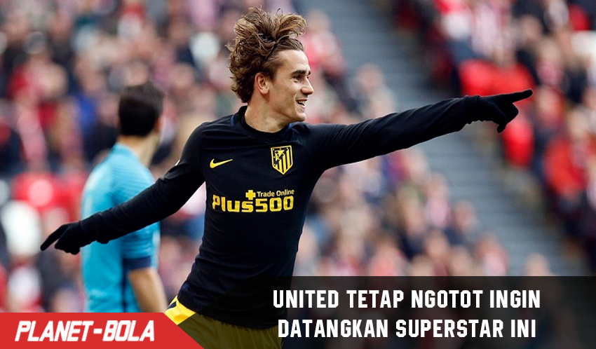 Mou ragu, United tetap ngotot datangkan Griezmaan seharga 2,1 Triliun