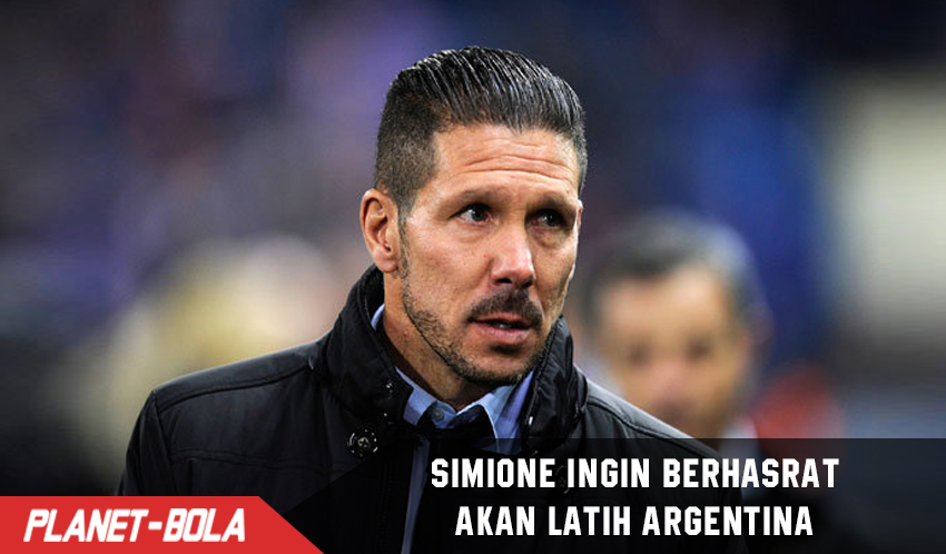 Diego Simeone ingin segera melatih Argentina