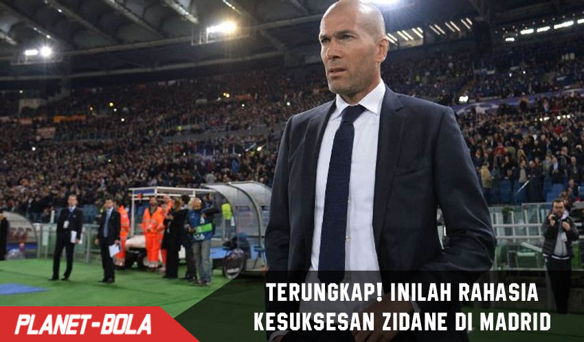 Terungkap sudah! Inilah Rahasia kesuksesan Zidane di Madrid