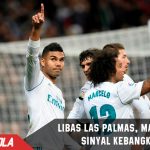 Hancurkan Las Palmas 3 Gol Tanpa balas, Madrid beri sinyal bangkit