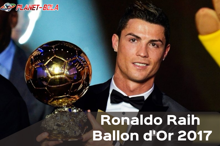 Akhirnya Ronaldo Raih Penghargaan Ballon d’Or 2017