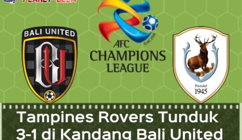 Liga Champions Asia: Tampines Rovers Tunduk 3-1 di Kandang Bali United