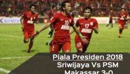 Piala Presiden 2018: Sriwijaya Vs PSM Makassar 3-0