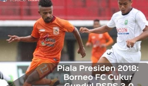 Piala Presiden 2018: Borneo FC Cukur Gundul PSPS 3-0