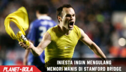 Iniesta bertekad ulangi Momen indah di Stamford Bridge