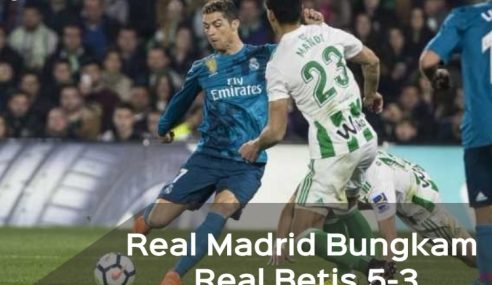 Bungkam Real Betis 5-3, Real Madrid Raih Poin Penuh