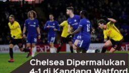 Liga Primer Inggris: Chelsea Tunduk 4-1 di Kandang Watford