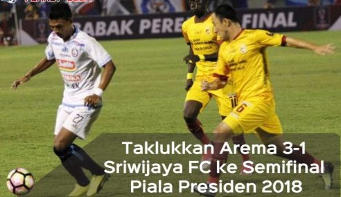 Piala Presiden 2018: Sriwijaya FC Melaju ke Semifinal