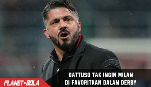 Gattuso Tak Ingin Milan di Favoritkan Saat Derby