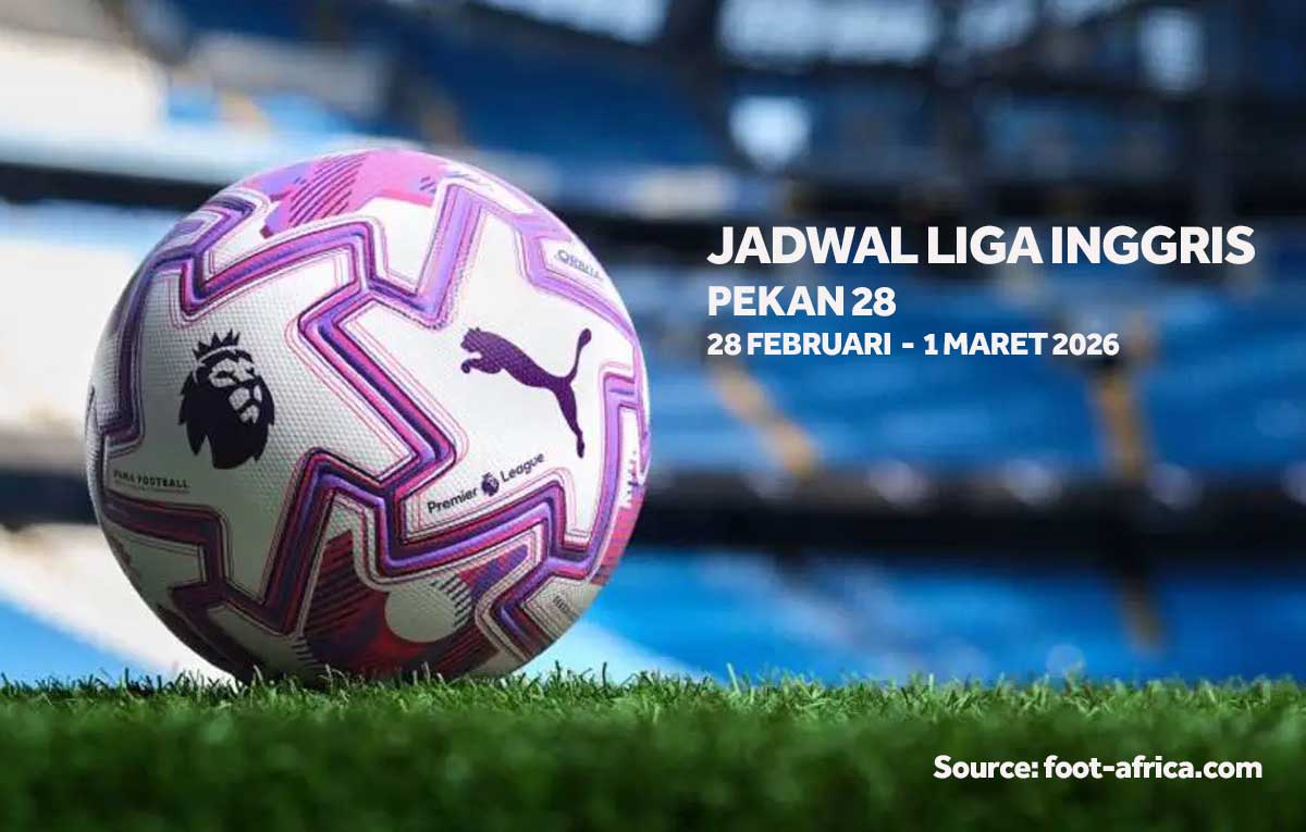 Catat! Jadwal Liga Inggris Malam Ini: Upaya Liverpool dan Man City Kejar Target