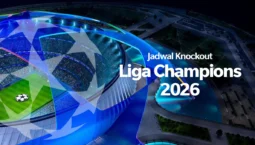 Jadwal Liga Champions 2026 Lengkap dan Jam Tayang Terbaru