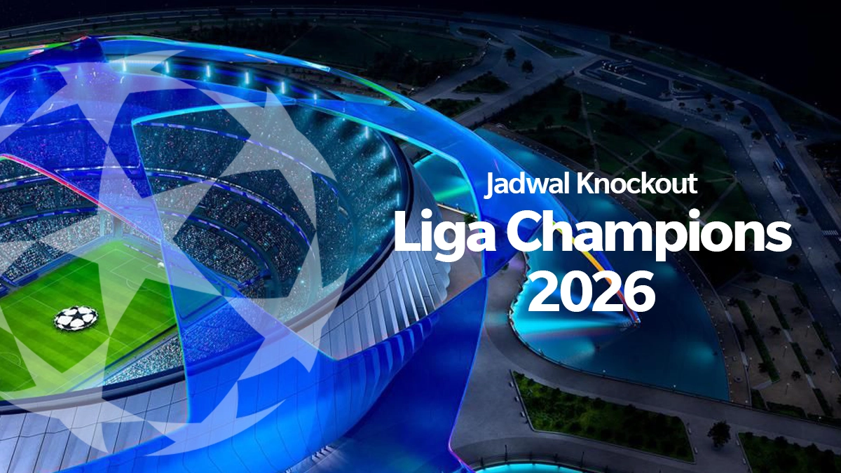 jadwal knockout liga champions 2026