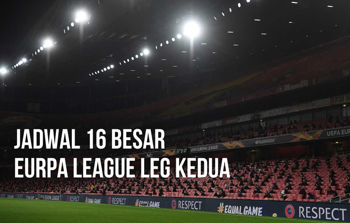 Jadwal Europa League Babak 16 Besar Leg Kedua