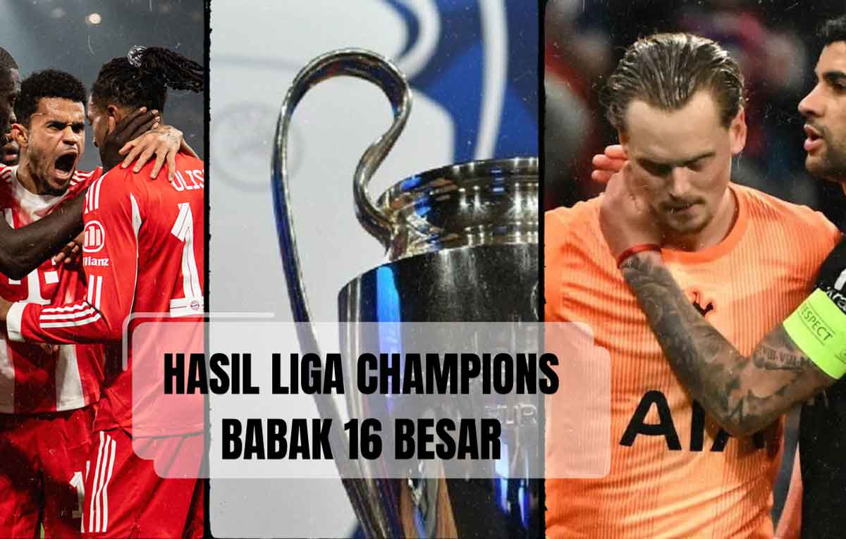 hasil liga champions babak 16 besar