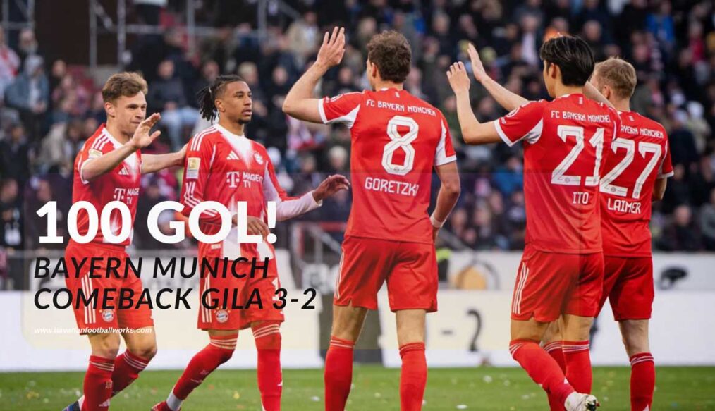 Bayern Munich Cetak 100 Gol! Comeback Dramatis Lawan Freiburg Ukir Rekor Baru