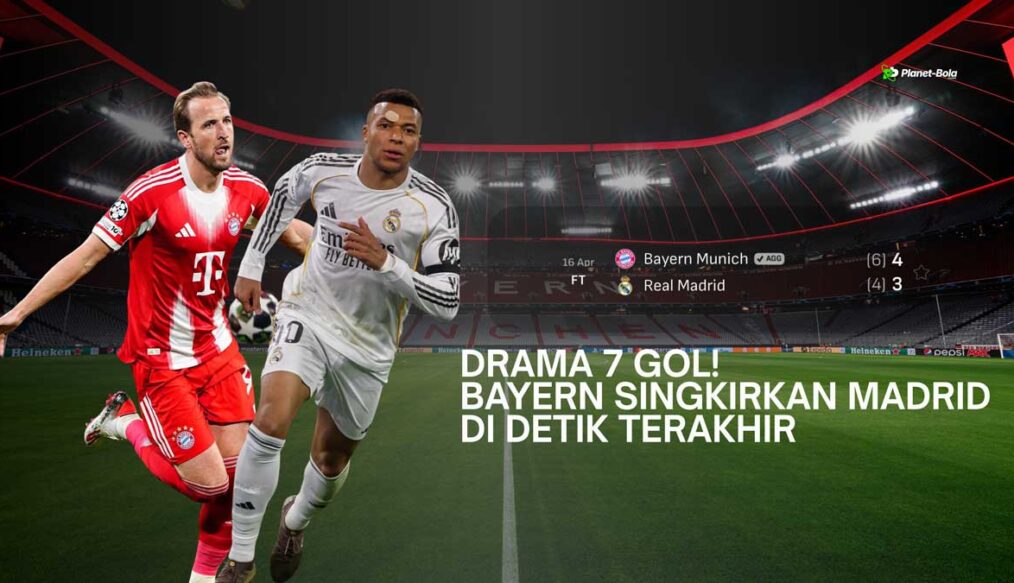 Hasil Bayern Munich vs Real Madrid: Drama 7 Gol, Gol Menit Akhir Pastikan Die Roten ke Semifinal