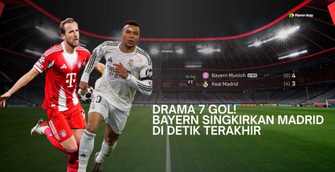Hasil Bayern Munich vs Real Madrid: Drama 7 Gol, Gol Menit Akhir Pastikan Die Roten ke Semifinal