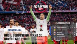 Hasil Bundesliga Pekan 30: Bayern Menang, Semakin Dekat Gelar