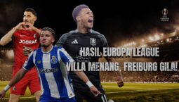 Hasil Perempat Final Europa League Leg 1: Aston Villa Menang, Freiburg Pesta Gol, Porto Ditahan Forest