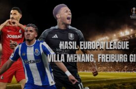 Hasil Perempat Final Europa League Leg 1: Aston Villa Menang, Freiburg Pesta Gol, Porto Ditahan Forest