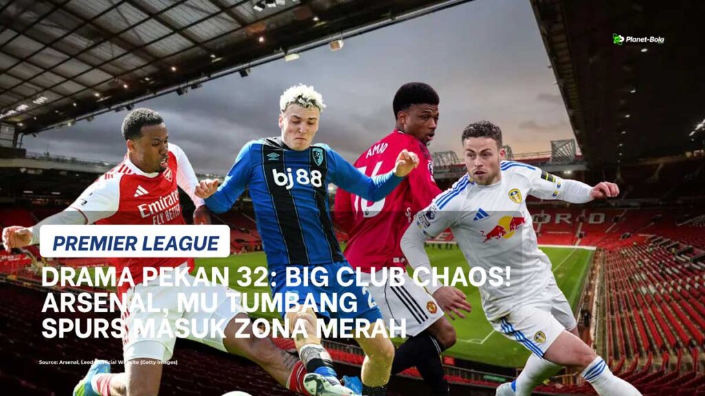 Hasil Liga Inggris Pekan 32, Arsenal MU Kalah, Liverpool Menang