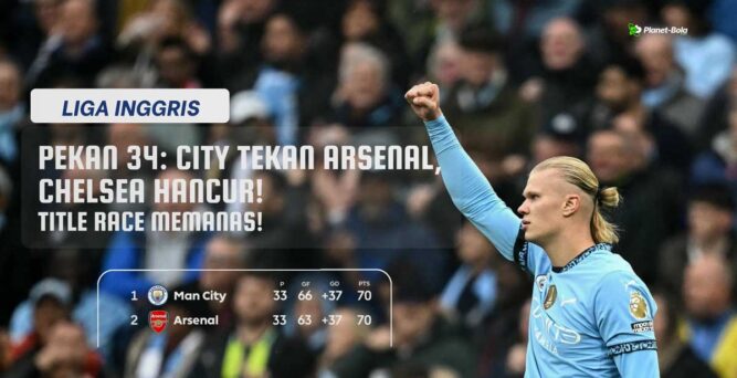 Hasil & Jadwal Liga Inggris Pekan 34: City Menang Tipis, Brighton Hajar Chelsea