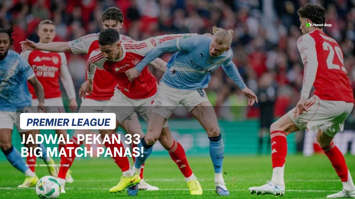 Jadwal Liga Inggris Pekan 33