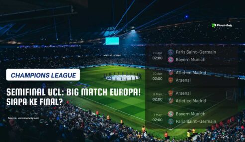 Jadwal dan Prediksi Semifinal Liga Champions: PSG vs Bayern, Atletico vs Arsenal