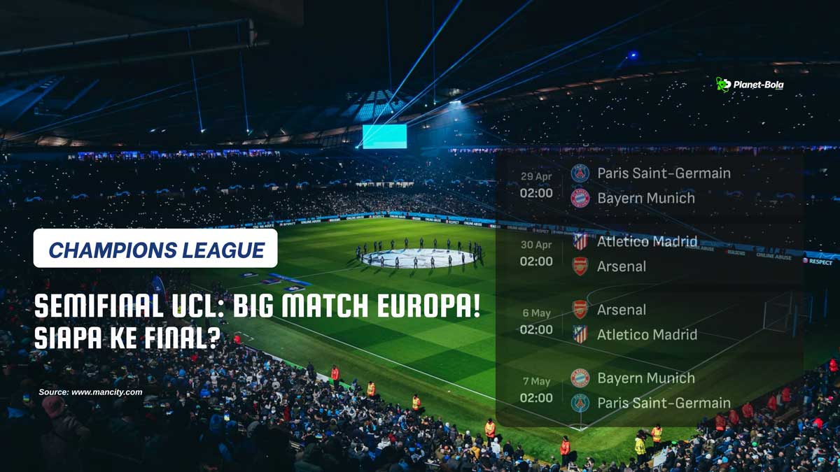Jadwal Semifinal Liga Champions