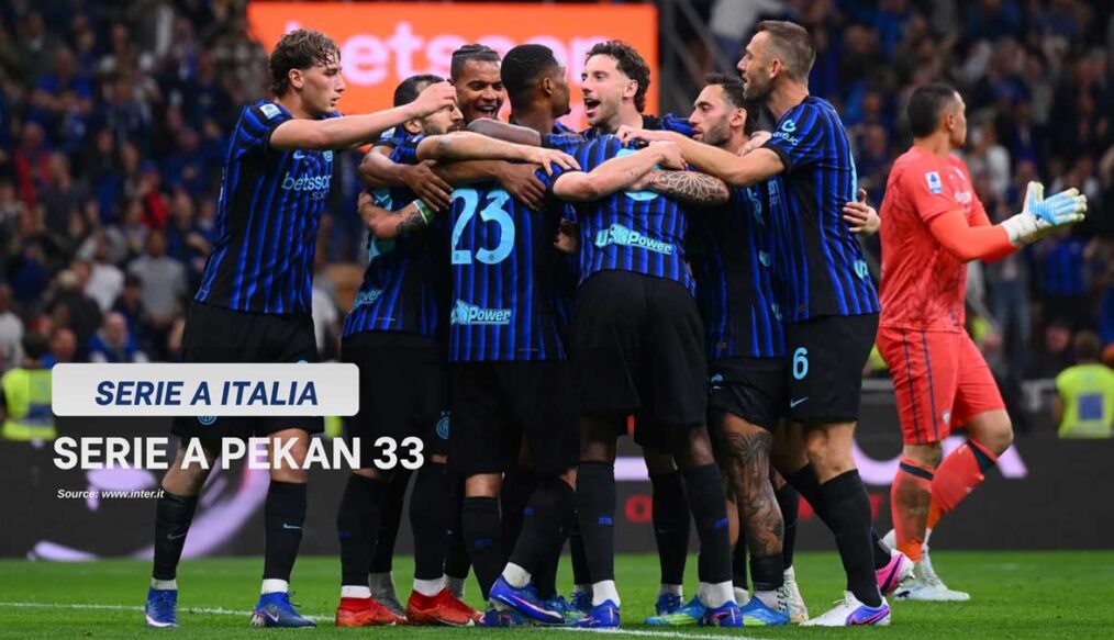 Jadwal Serie A Italia Pekan 33: Inter di Puncak, Milan dan Napoli Hadapi Laga Krusial