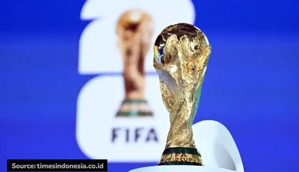 Piala Dunia 2026: Jadwal, Format Baru 48 Tim, Tuan Rumah dan Fakta Lengkap