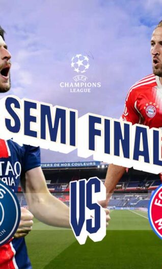 Prediksi Semifinal Liga Champions: PSG vs Bayern Munich, Final Kepagian?