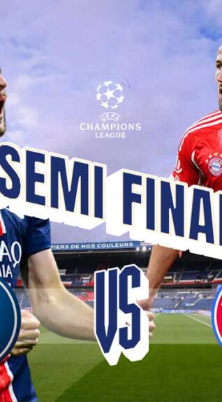 Prediksi Semifinal Liga Champions: PSG vs Bayern Munich, Final Kepagian?