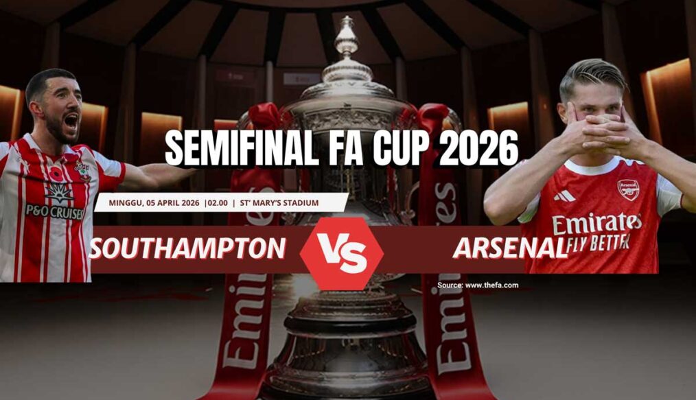 Prediksi Southampton vs Arsenal di Semifinal FA Cup: The Gunners Wajib Waspada