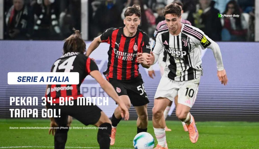 AC Milan vs Juventus 6 Laga, 4 Kali 0-0: Big Match Paling Membosankan?