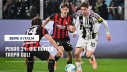 AC Milan vs Juventus 6 Laga, 4 Kali 0-0: Big Match Paling Membosankan?