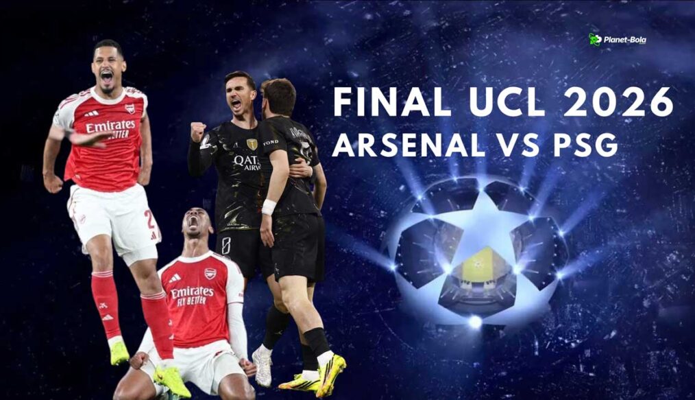 Arsenal dan PSG Lolos ke Final Liga Champions 2025/2026 Usai Drama Semifinal Leg 2