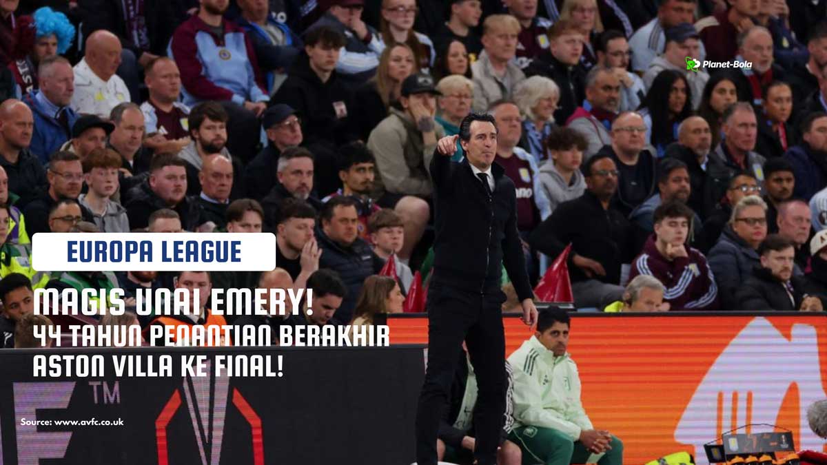 Unai Emery membawa Aston Villa ke final Eropa League